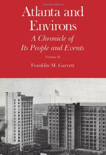 Stock image for Atlanta and Environs: A Chronicle of Its People and Events, Vol. 2 for sale by A Cappella Books, Inc.