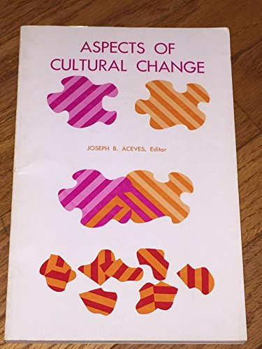 Imagen de archivo de Aspects of cultural change (Southern Anthropological Society. Proceedings) a la venta por Wonder Book