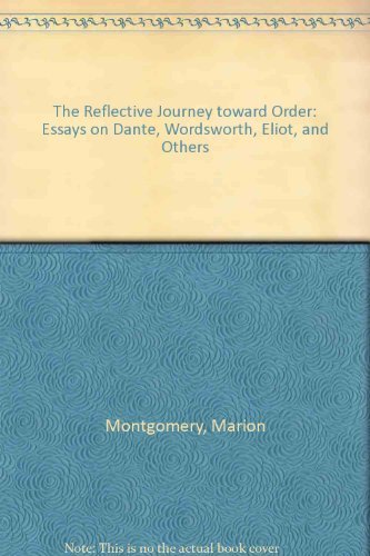 9780820302997: The Reflective Journey Toward Order: Essays on Dante, Wordsworth, Eliot, and Others