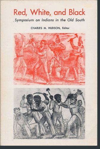 9780820303086: Red, White, and Black: Symposium on Indians in the Old South (Southern Anthropological Society Proceedings)