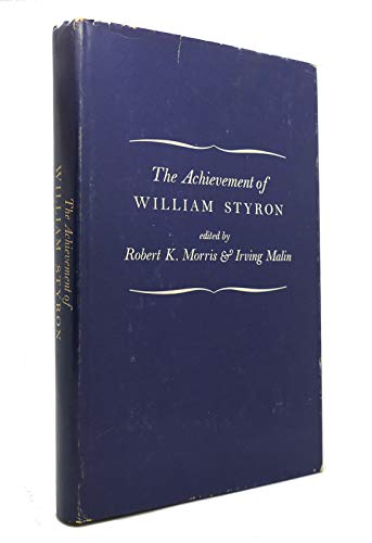 Stock image for THE ACHIEVEMENT OF WILLIAM STYRON. for sale by David Hallinan, Bookseller