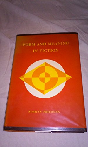 Form and meaning in fiction (9780820303574) by Friedman, Norman