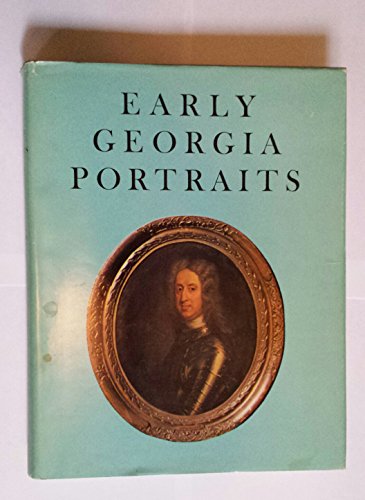 Stock image for Early Georgia Portraits 1715- 1870 for sale by Books Unplugged