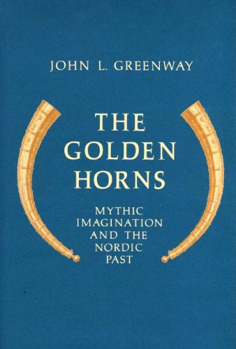 Imagen de archivo de The Golden Horns: Mythic Imagination and the Nordic Past a la venta por Books From California