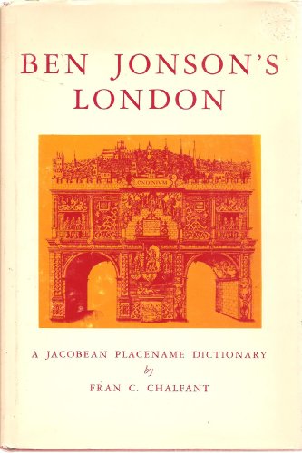 Stock image for Ben Jonson's London : A Jacobean Placename Dictionary for sale by Better World Books