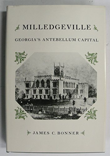 9780820304243: Milledgeville, Georgia's antebellum Capital
