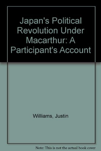 Japan's Political Revolution Under MacArthur: A Participant's Account