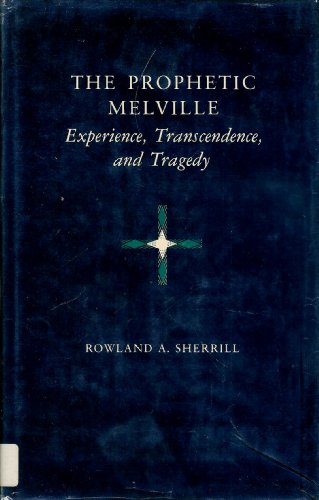 9780820304557: The Prophetic Melville: Experience, Transcendence, and Tragedy