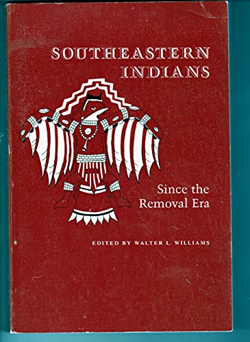 Stock image for Southeastern Indians Since the Removal Era for sale by Ergodebooks