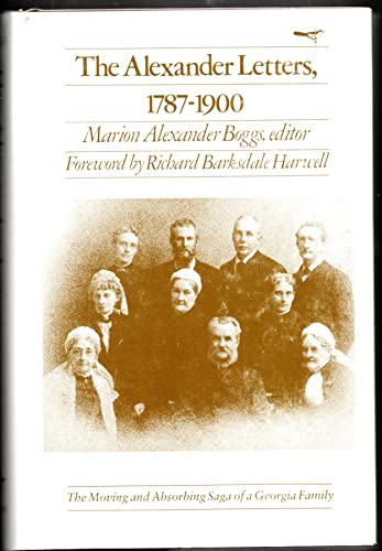 Imagen de archivo de The Alexander Letters, 1787?1900 (Brown Thrasher Books Ser.) a la venta por A Squared Books (Don Dewhirst)