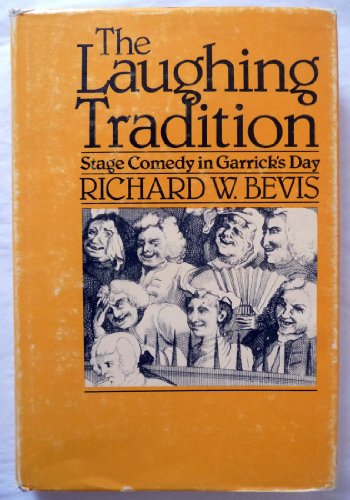 Beispielbild fr The Laughing Tradition : Stage Comedy in Garrick's Day zum Verkauf von Better World Books: West