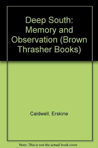 Stock image for Deep South: Memory and Observation (Brown Thrasher Books) for sale by Wonder Book