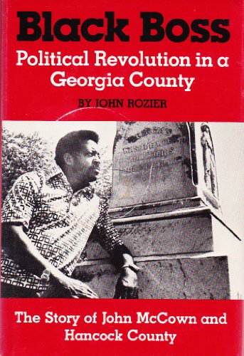 ISBN 9780820305684 product image for Black Boss: Political Revolution in a Georgia County: The Story of John McCown & | upcitemdb.com