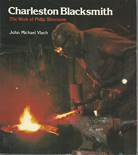 9780820305820: Charleston Blacksmith: Work of Philip Simmons