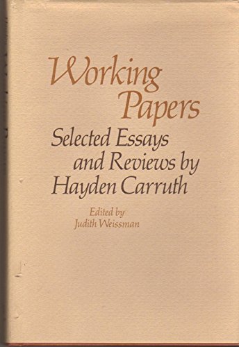 Beispielbild fr Working Papers : Selected Essays and Reviews by Hayden Carruth zum Verkauf von Michael J. Toth, Bookseller, ABAA
