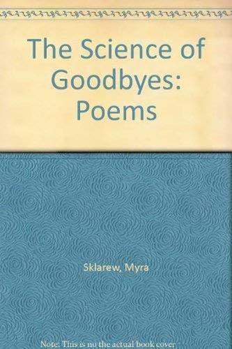 Stock image for The Science of Goodbyes for sale by Michael J. Toth, Bookseller, ABAA