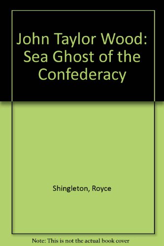 9780820306094: John Taylor Wood: Sea Ghost of the Confederacy