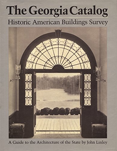 Stock image for The Georgia Catalog: Historic American Buildings Survey. A Guide to the Architecture of the State (Wormsloe Foundation Publication Ser.) for sale by HPB Inc.