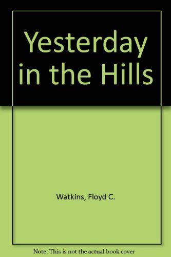 Yesterday in the Hills (Brown Thrasher Books Ser.) (9780820306230) by Floyd, Lucy