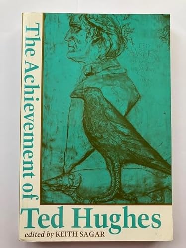 Beispielbild fr The Achievement of Ted Hughes zum Verkauf von Better World Books