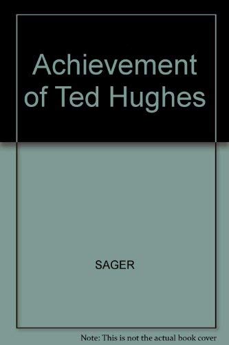 Stock image for The Achievement of Ted Hughes for sale by Better World Books