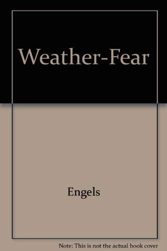 Weather-fear: New and selected poems, 1958-1982 (Contemporary poetry series) (9780820306544) by Engels, John