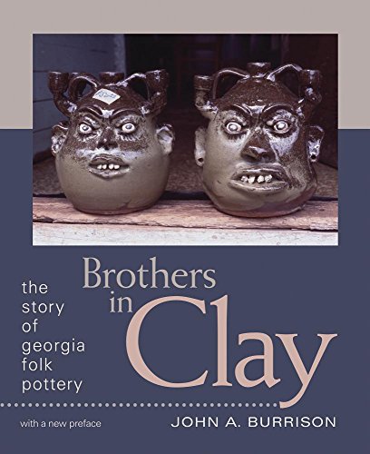 Beispielbild fr Brothers in Clay: The Story of Georgia Folk Pottery zum Verkauf von ThriftBooks-Dallas