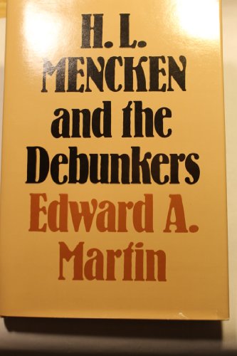 Beispielbild fr H. L. Mencken and the Debunkers zum Verkauf von Better World Books