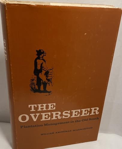 Stock image for The Overseeer: Plantation Management in the Old South for sale by Sessions Book Sales