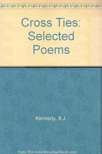 Stock image for Cross Ties : Selected Poems for sale by Better World Books