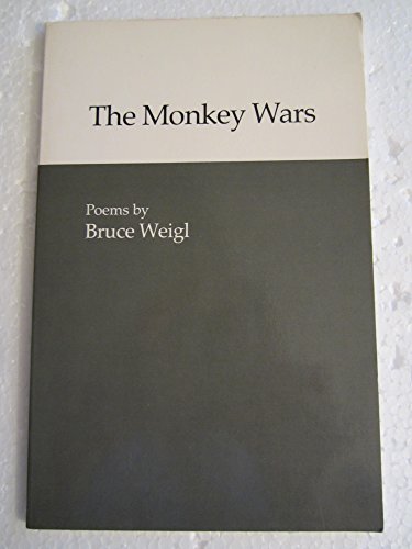 Beispielbild fr The Monkey Wars: Poems by Bruce Weigl zum Verkauf von Wonder Book