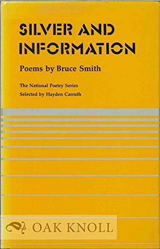 Silver and Information (National Poetry Series) (9780820307619) by Smith, Bruce