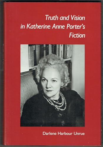 Imagen de archivo de Truth and Vision in Katherine Anne Porter's Fiction a la venta por Better World Books