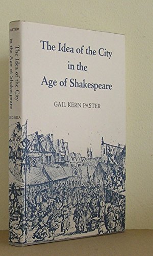 Stock image for The Idea of the City in the Age of Shakespeare for sale by Jackson Street Booksellers