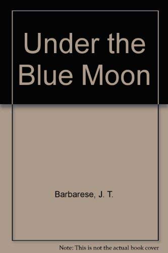Under the Blue Moon (9780820308029) by Barbarese, J. T.