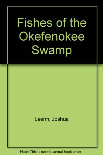 Stock image for Fishes of the Okefenokee Swamp. for sale by N. Fagin Books