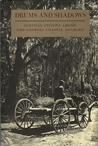 Stock image for Drums and Shadows: Survival Studies Among the Georgia Coastal Negroes for sale by Main Street Fine Books & Mss, ABAA