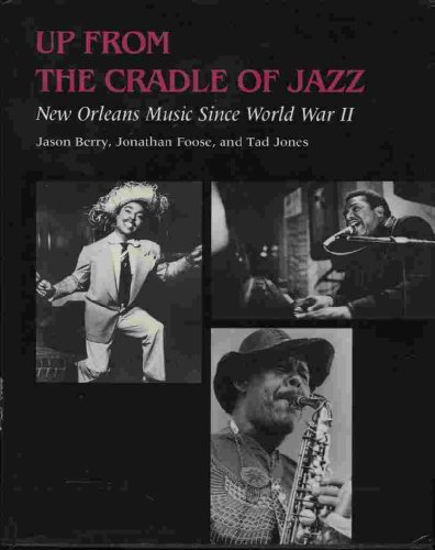 Stock image for Up from the Cradle of Jazz: New Orleans Music Since World War II for sale by ThriftBooks-Dallas