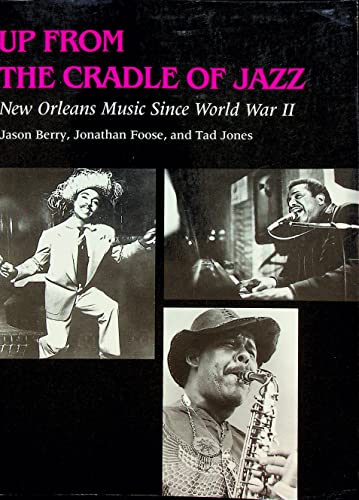 9780820308548: Up from the Cradle of Jazz: New Orleans Music Since World War II