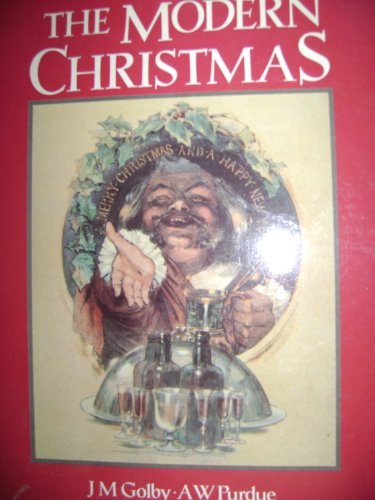 Stock image for The Making Of the Modern Christmas for sale by Shelley and Son Books (IOBA)
