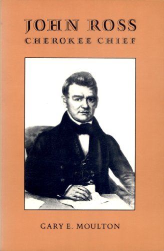 Imagen de archivo de John Ross: Cherokee Chief a la venta por Half Price Books Inc.