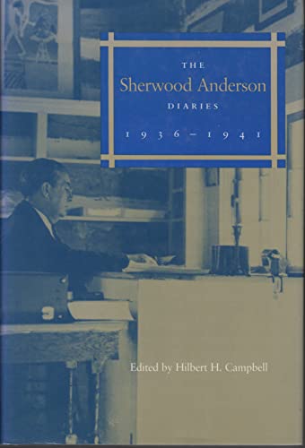 Beispielbild fr The Sherwood Anderson Diaries, 1936-1941 zum Verkauf von Better World Books