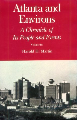 Stock image for Atlanta And Environs, A Chronicle of it's People and Events. Years of Change and Challenge,1940-1976. Volume III for sale by Dogwood Books