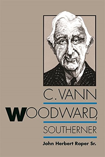 Beispielbild fr C. Vann Woodward, Southerner zum Verkauf von Better World Books