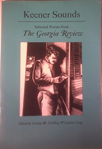 Stock image for Keener Sounds: Selected Poems from the Georgia Review for sale by Wonder Book