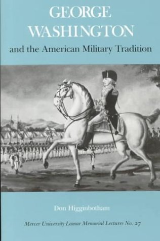 Imagen de archivo de George Washington and the American Military Tradition a la venta por Brillig's Books