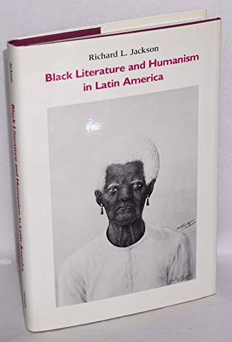 Black Literature and Humanism in Latin America,