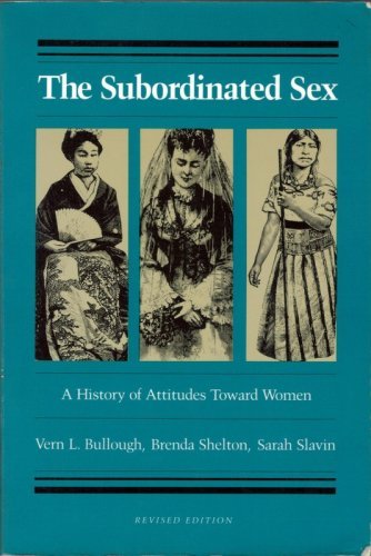 Imagen de archivo de The Subordinated Sex: A History of Attitudes Toward Women a la venta por Priceless Books