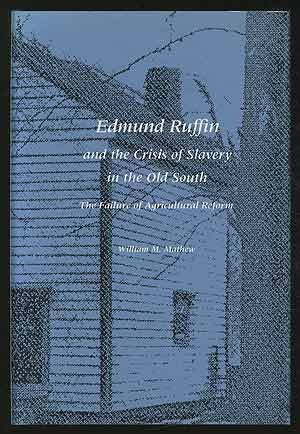 9780820310114: Edmund Ruffin and the Crisis of Slavery in the Old South: The Failure of Agricultural Reform