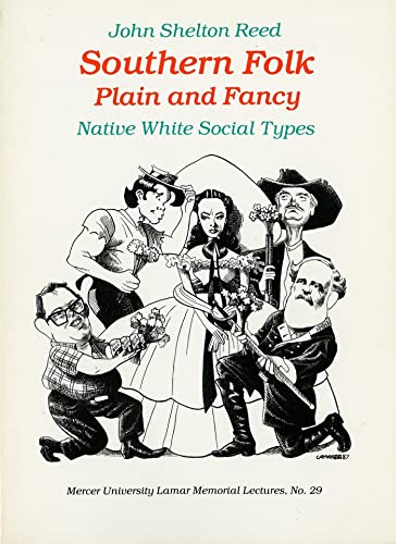 Imagen de archivo de Southern Folk Plain and Fancy : Native White Social Types a la venta por Better World Books